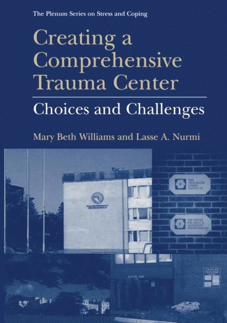 Lasse A. Nurmi, Mary Beth Williams - Creating a Comprehensive Trauma Center, E-bok