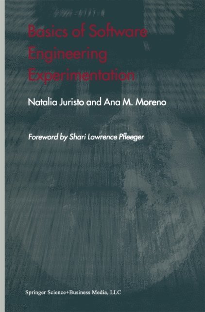Ana M. Moreno, Natalia Juristo - Basics of Software Engineering Experimentation, E-bok