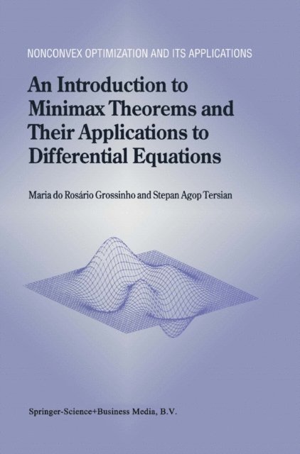 Stepan Agop Tersian, Maria do Rosario Grossinho - Introduction to Minimax Theorems and Their Applications to Differential Equations, E-bok