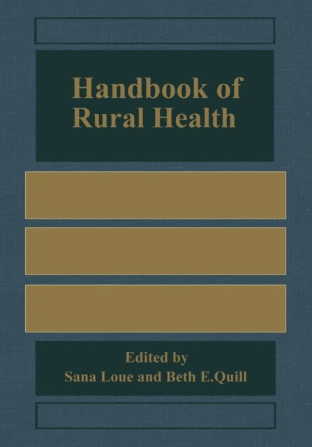 Beth E. Quill, Sana Loue - Handbook of Rural Health, E-bok