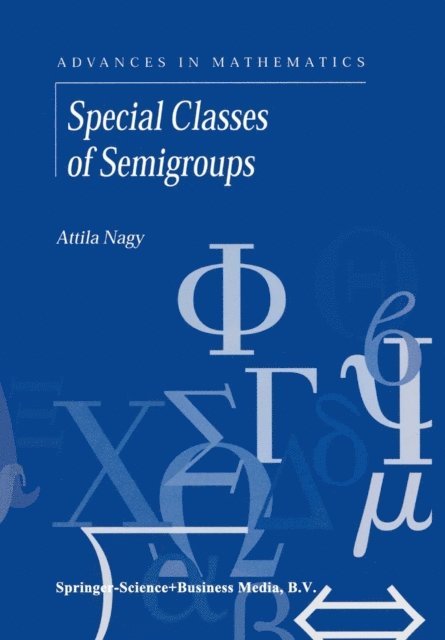 A. Nagy - Special Classes of Semigroups, E-bok