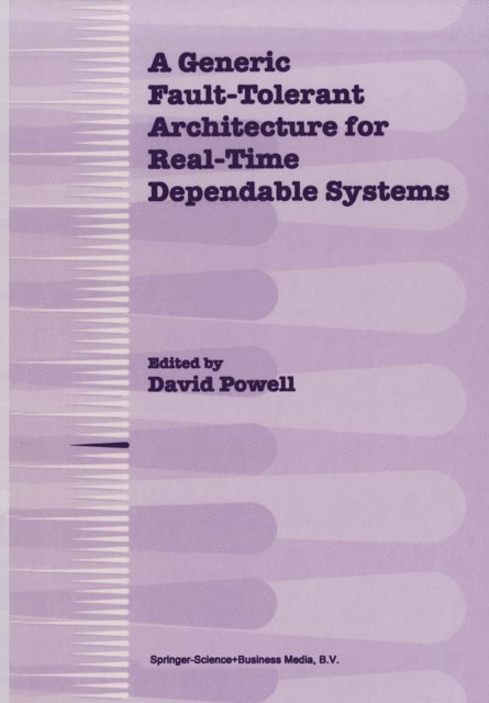 David Powell - Generic Fault-Tolerant Architecture for Real-Time Dependable Systems, E-bok