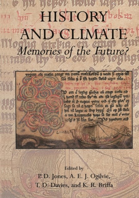 K.R. Briffa, T.D. Davies, A.E.J. Ogilvie, Phil D. Jones - History and Climate, E-bok