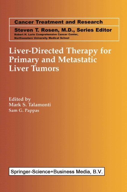 Sam G. Pappas, Mark S. Talamonti - Liver-Directed Therapy for Primary and Metastatic Liver Tumors, E-bok