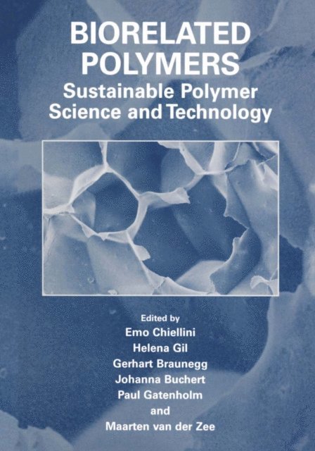 Maarten van der Zee, Paul Gatenholm, Johanna Buchert, Gerhart Braunegg, Helena Gil, Emo Chiellini - Biorelated Polymers, E-bok