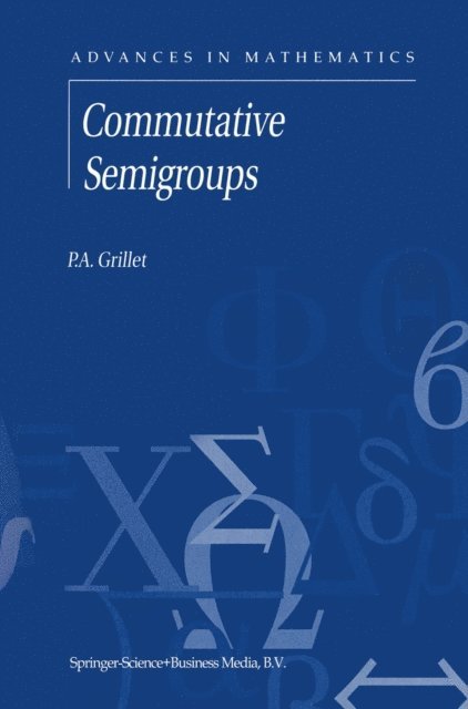 P.A. Grillet - Commutative Semigroups, E-bok