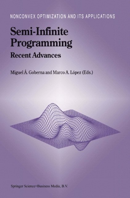 Marco A. Lopez, Miguel Angel Goberna - Semi-Infinite Programming, E-bok