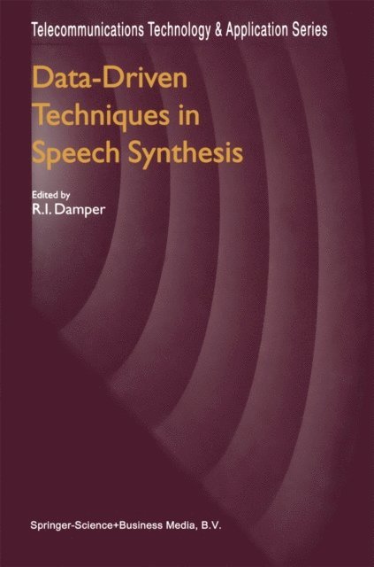 R.I. Damper - Data-Driven Techniques in Speech Synthesis, E-bok