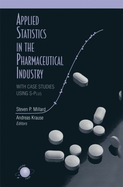 Andreas Krause, Steven P. Millard - Applied Statistics in the Pharmaceutical Industry, E-bok