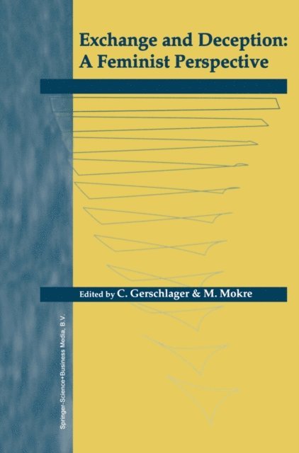 Monika Mokre, Caroline Gerschlager - Exchange and Deception: A Feminist Perspective, E-bok