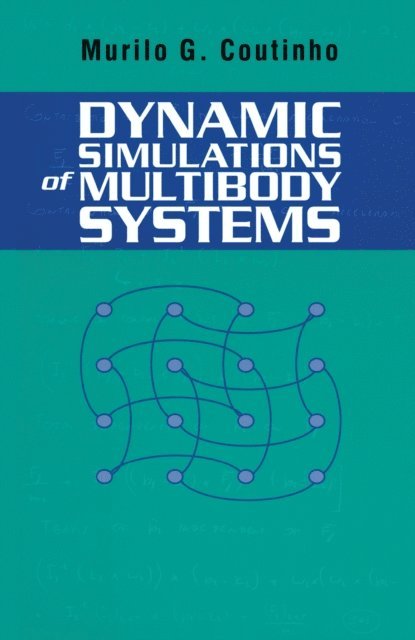 Murilo G. Coutinho - Dynamic Simulations of Multibody Systems, E-bok