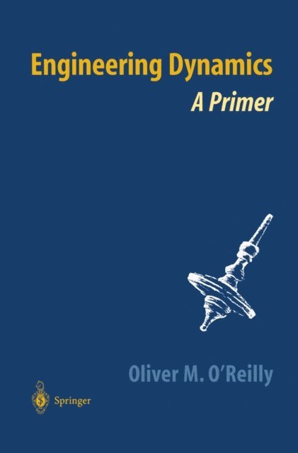 Oliver M. O'Reilly - Engineering Dynamics, E-bok