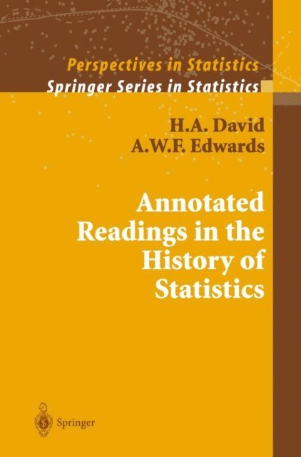 A.W.F. Edwards, H.A. David - Annotated Readings in the History of Statistics, E-bok
