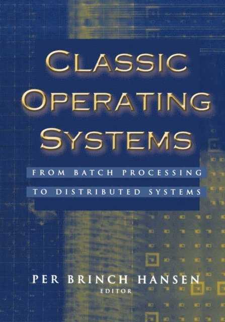 Per Brinch Hansen - Classic Operating Systems, E-bok. Tillgänglighet: Lägg i varukorg