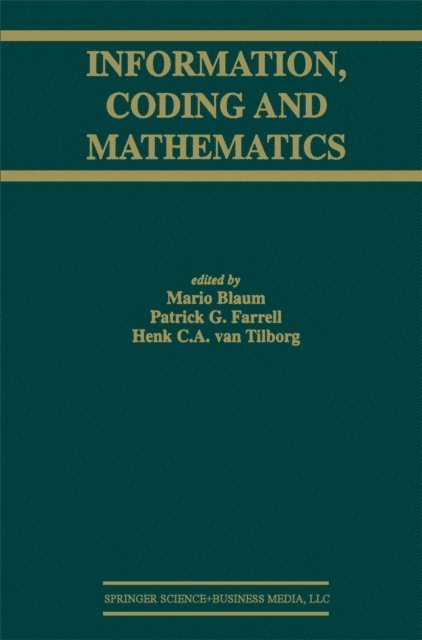 Henk C.A. van Tilborg, Patrick G. Farrell, Mario Blaum - Information, Coding and Mathematics, E-bok