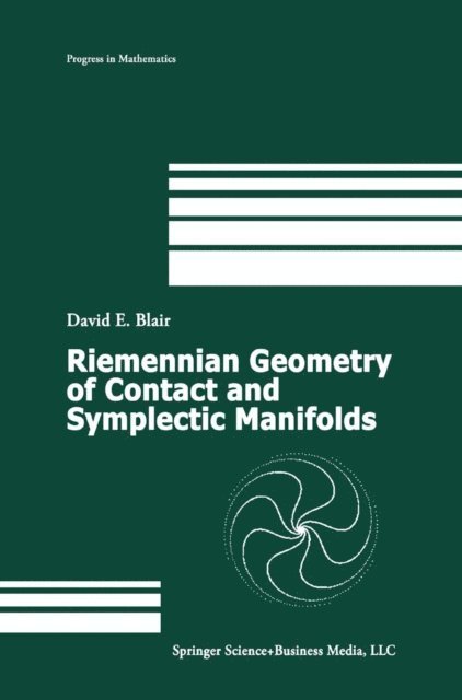 David E. Blair - Riemannian Geometry of Contact and Symplectic Manifolds, E-bok