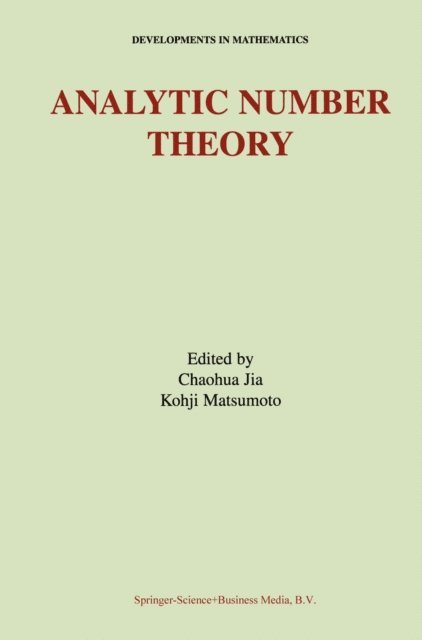 Kohji Matsumoto, Chaohua Jia - Analytic Number Theory, E-bok