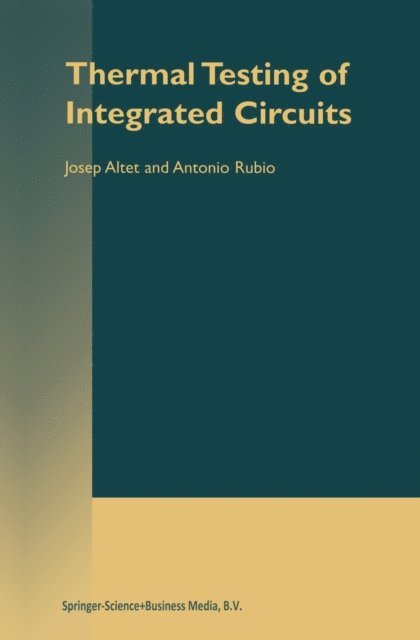 Antonio Rubio, J. Altet - Thermal Testing of Integrated Circuits, E-bok