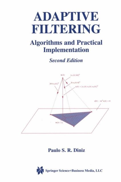 Paulo S.R. Diniz - Adaptive Filtering, E-bok
