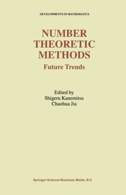 Chaohua Jia, Shigeru Kanemitsu - Number Theoretic Methods, E-bok