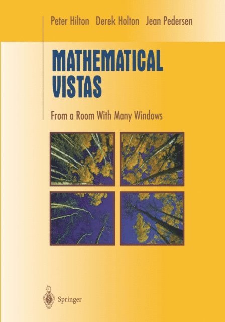 Jean Pedersen, Derek Holton, Peter Hilton - Mathematical Vistas, E-bok