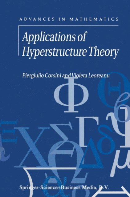 V. Leoreanu, P. Corsini - Applications of Hyperstructure Theory, E-bok