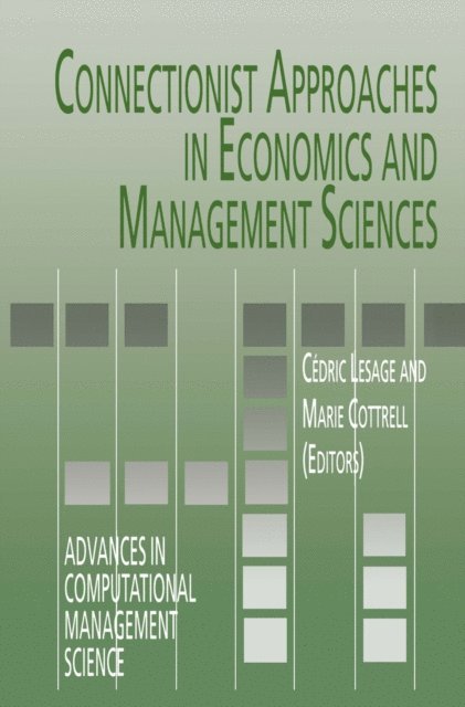 Marie Cottrell, Cedric Lesage - Connectionist Approaches in Economics and Management Sciences, E-bok