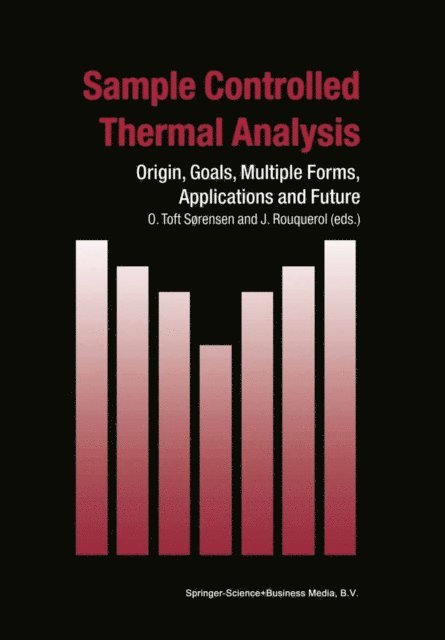 J. Rouquerol, O. Toft Sorensen - Sample Controlled Thermal Analysis, E-bok