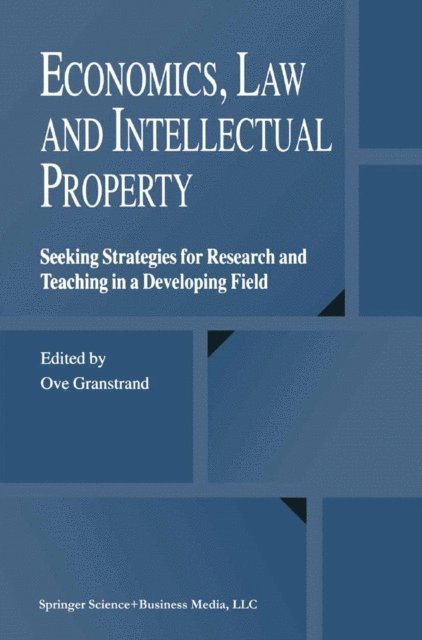 Ove Granstrand - Economics, Law and Intellectual Property, E-bok