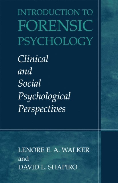 David Shapiro, Lenore E.A. Walker - Introduction to Forensic Psychology, E-bok