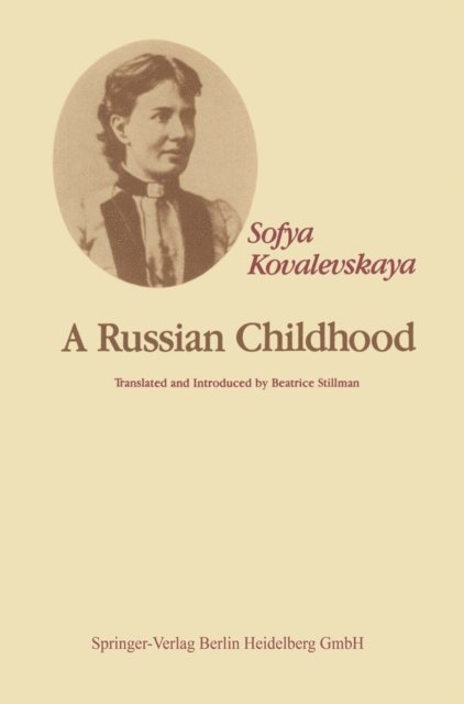 S. Kovalevskaya, B. Stillman - Russian Childhood, E-bok