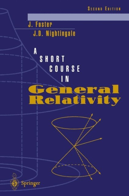 J. David Nightingale, James Foster - Short Course in General Relativity, E-bok