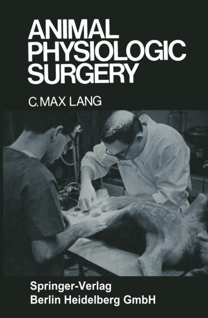 Carol Max Lang - Animal Physiologic Surgery, E-bok
