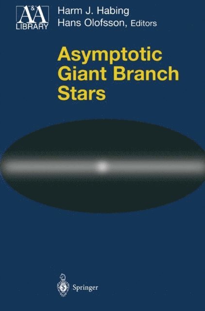 Hans Olofsson, Harm J. Habing - Asymptotic Giant Branch Stars, E-bok