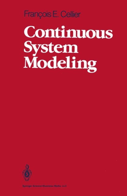 Jurgen Greifeneder, Francois E. Cellier - Continuous System Modeling, E-bok