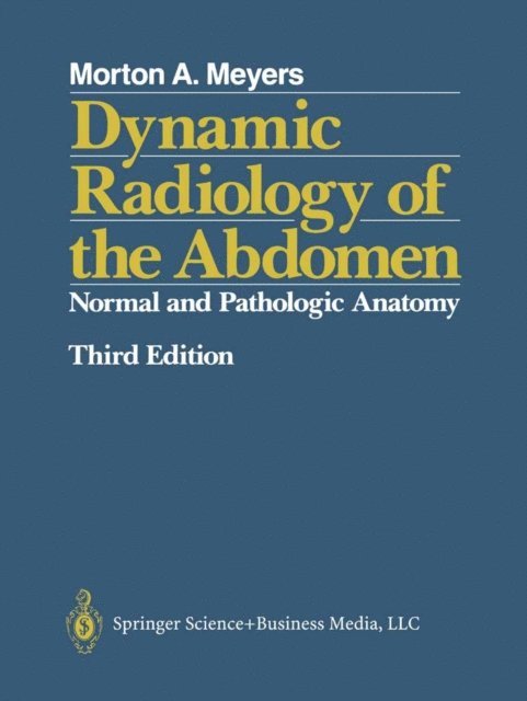 Morton A. Meyers, MD, FACR, FACG - Dynamic Radiology of the Abdomen, E-bok. Tillgänglighet: Lägg i varukorg