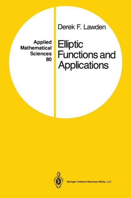 Derek F. Lawden - Elliptic Functions and Applications, E-bok