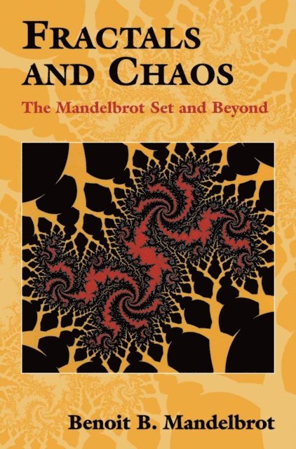 Benoit Mandelbrot - Fractals and Chaos, E-bok