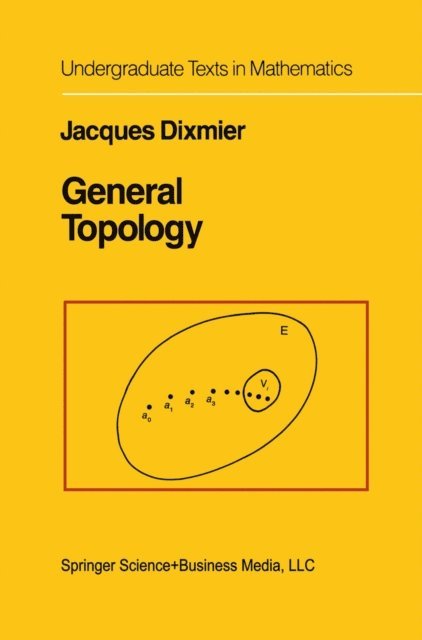 J. Dixmier - General Topology, E-bok