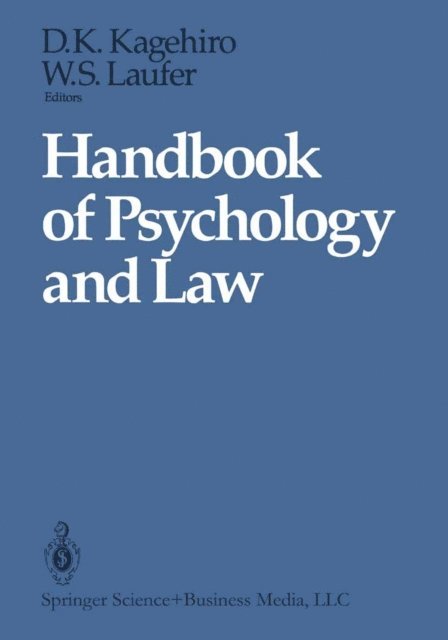 William S. Laufer, Dorothy K. Kagehiro - Handbook of Psychology and Law, E-bok