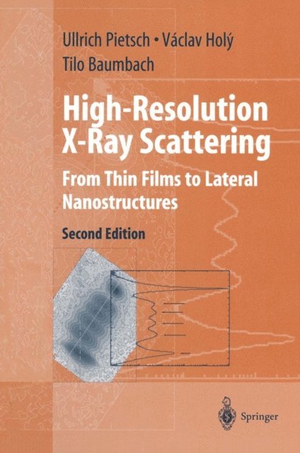 Tilo Baumbach, Vaclav Holy, Ullrich Pietsch - High-Resolution X-Ray Scattering, E-bok