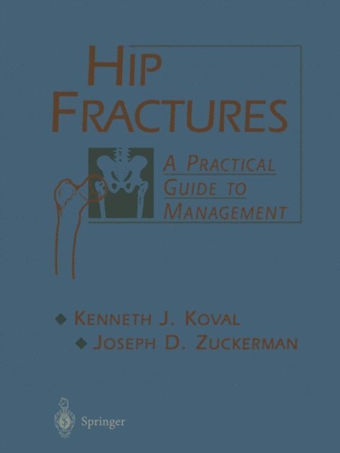 Joseph Zuckerman, Kenneth Koval - Hip Fractures, E-bok. Tillgänglighet: Lägg i varukorg