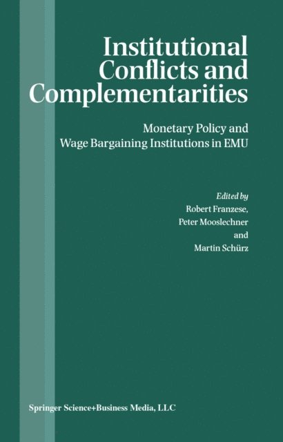 Martin Schurz, Peter Mooslechner, Robert Franzese - Institutional Conflicts and Complementarities, E-bok