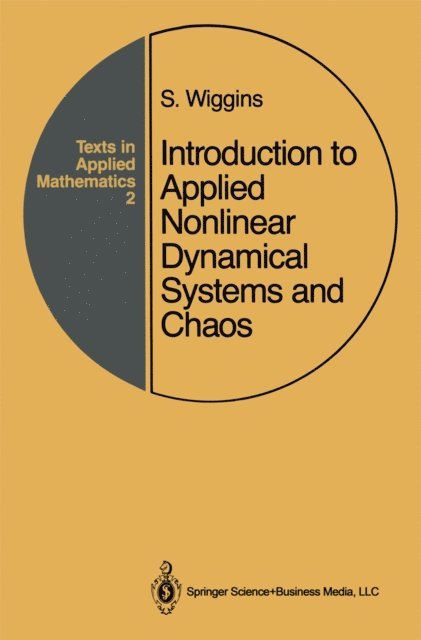 Stephen Wiggins - Introduction to Applied Nonlinear Dynamical Systems and Chaos, E-bok