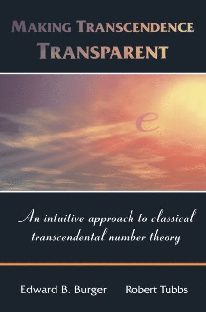 Robert Tubbs, Edward B. Burger - Making Transcendence Transparent, E-bok