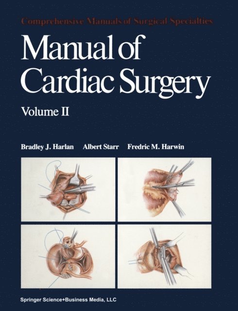 F. M. Harwin, A. Starr, B. J. Harlan - Manual of Cardiac Surgery, E-bok