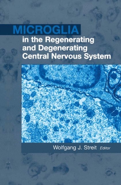 Wolfgang J. Streit - Microglia in the Regenerating and Degenerating Central Nervous System, E-bok. Tillgänglighet: Lägg i varukorg