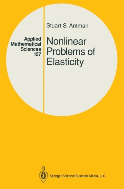 Stuart Antman - Nonlinear Problems of Elasticity, E-bok