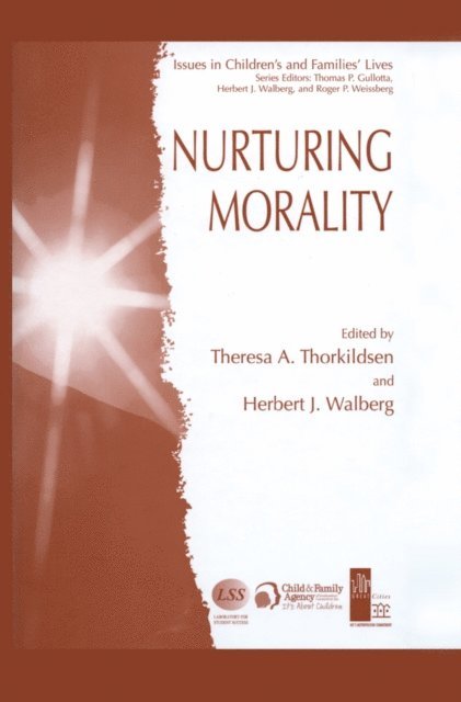 Herbert J. Walberg, Theresa A. Thorkildsen - Nurturing Morality, E-bok