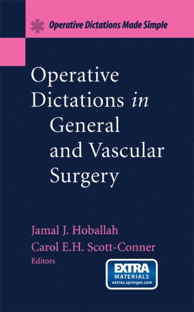 Jamal J. Hoballah, Carol E.H. Scott-Conner - Operative Dictations in General and Vascular Surgery, E-bok